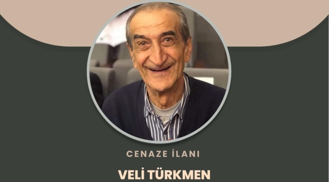 VELİ TÜRKMEN HOCAYI KAYBETTİK