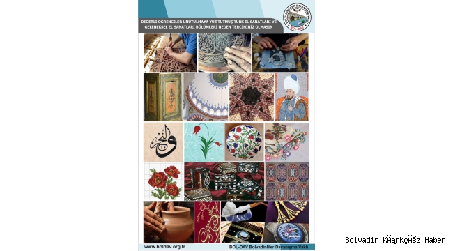 BOL-DAV TERCİH YAPACAK ÖĞRENCİLERE ÇAĞRI YAPTI! GELENEKSEL EL SANATLARINI TERCİH EDİN