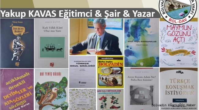 EĞİTİMCİ ŞAİR YAZAR DEĞERLERİMİZ Yakup KAVAS Kimdir?