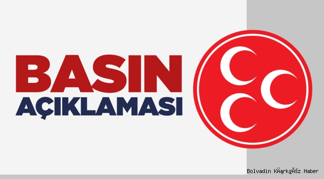 MHP BOLVADİN İLÇE BAŞKANLIĞINDAN BASIN AÇIKLAMASI
