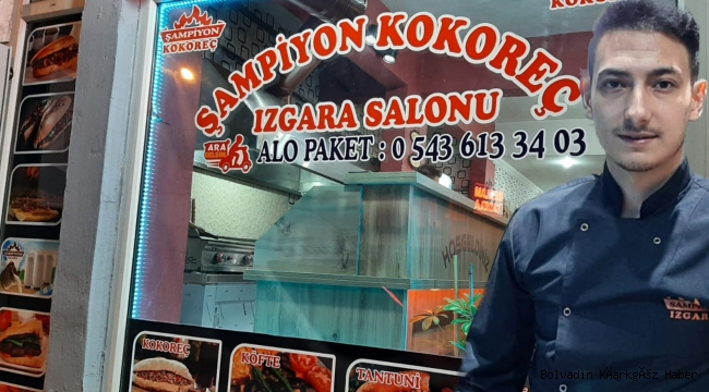 HAYIRLI OLSUN! ŞAMPİYON KOKOREÇ AÇILDI