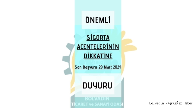 BOLVADİN SİGORTA ACENTELERİN DİKKATİNE!