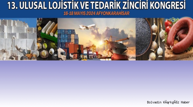 BOLVADİN 13. ULUSAL LOJİSTİK’E HAZIRLANIYOR