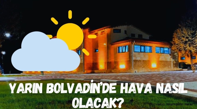 Yarın Bolvadin’de Hava Nasıl Olacak?
