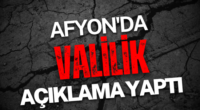 Afyonkarahisar'da Valilik Açıklama Yaptı