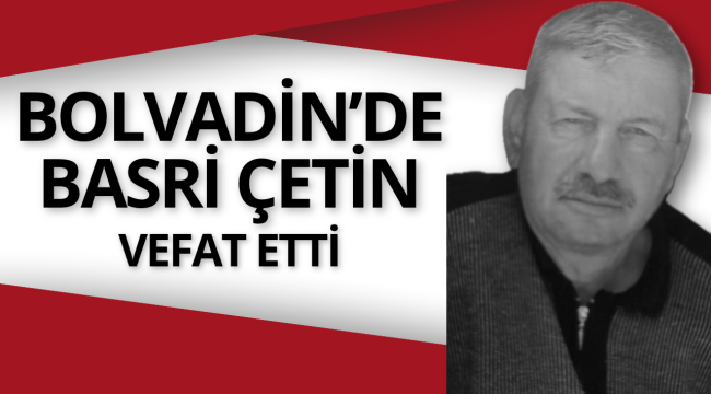 Bolvadin'de Basri Çetin Son Yolculuğuna Uğurlanacak