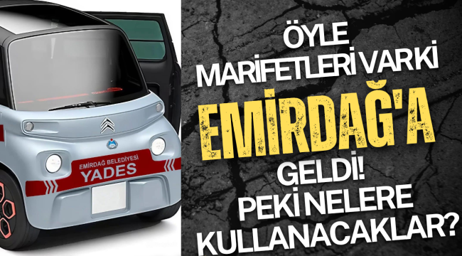 Aracın Öyle Marifetleri Var! Emirdağ'a Geldi!