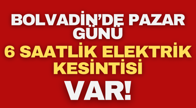 Bolvadin’de Pazar Günü 6 Saatlik Kesinti Var