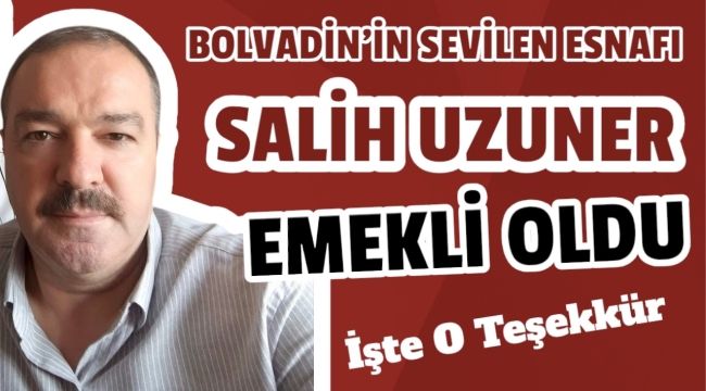 Bolvadin’in Sevilen Esnafı Salih Uzuner Emekli Oldu