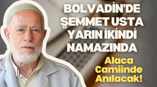 Yarın Bolvadin Şemmet Usta İçin Toplanacak