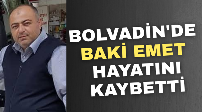 Bolvadin İlçesinde Baki Emet Hayatını Kaybetti