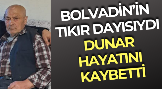 Bolvadin'in Tıkır Dayısıydı! Dunar Hayatını Kaybetti