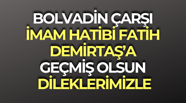 Fatih Demirtaş Hocamıza Geçmiş Olsun Dileklerimizle