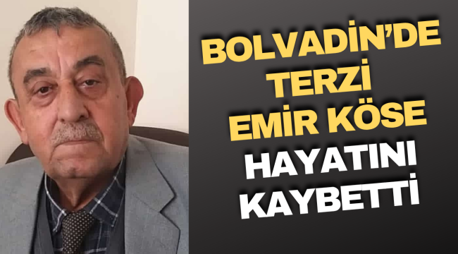 Bolvadin&#039;de Terzi Emir Köse Hayatını Kaybetti