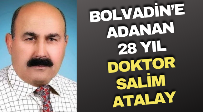 Bolvadin’e Adanan 28 Yıl! Dr. Salim Atalay