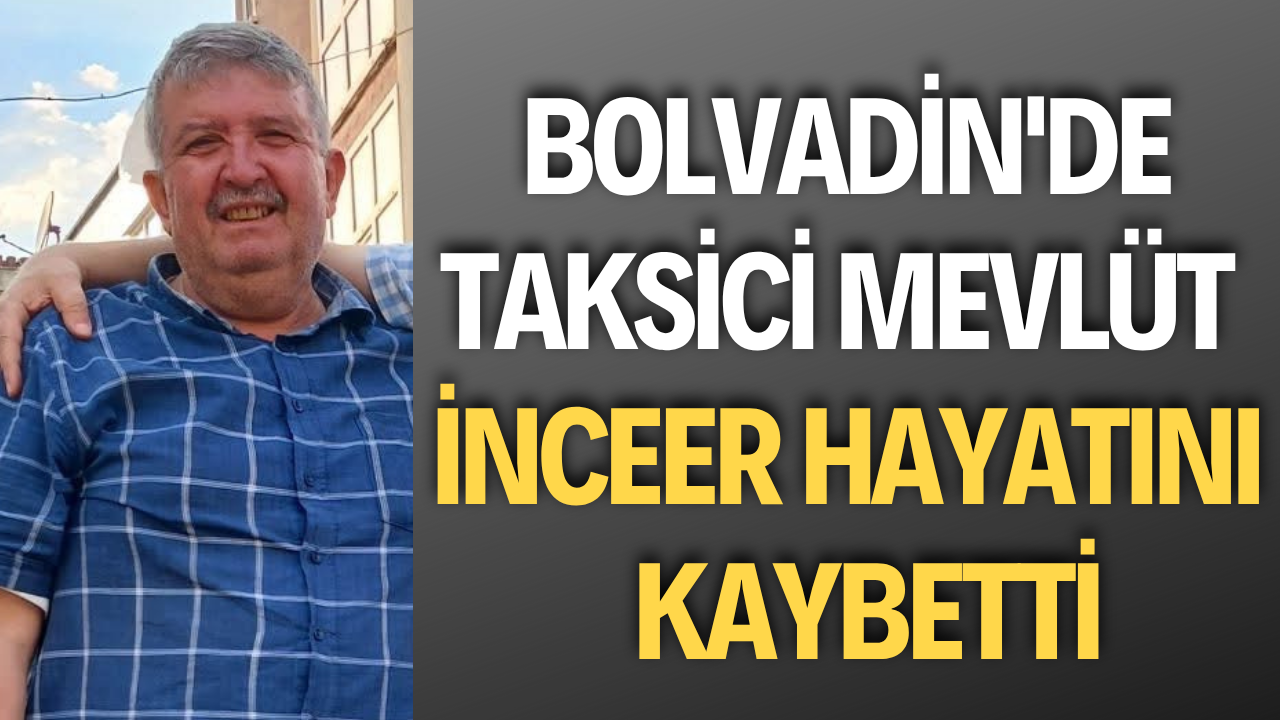 Bolvadin’de Taksici Mevlüt İnceer Hayatını Kaybetti