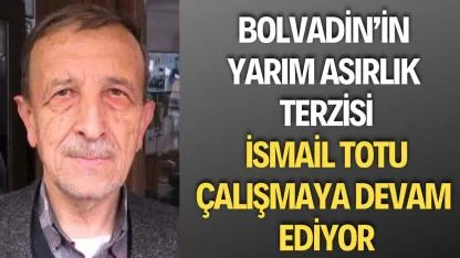 Bolvadin’in Yarım Asırlık Terzisi İsmail Totu Terziliğe Devam Ediyor