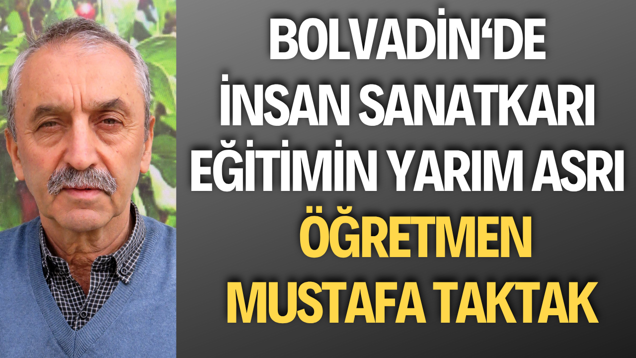 Eğitim Neferi Mustafa Taktak: Bir Ömrü Öğretmenliğe ve Topluma Adamış İsim