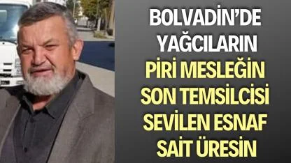 Bolvadin İlçesinde Yağcıların Piri Mesleğin Son Temsilcisi Sait Üresin