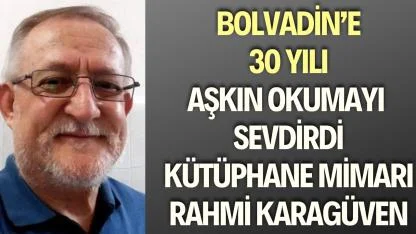 Bolvadin’e Okumayı Sevdiren İsim: Rahmi Karagüven