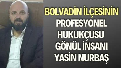 Bolvadin’in Profesyonel Hukukçusu Gönül İnsanı Avukat Yasin Nurbaş