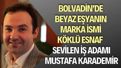 Bolvadinli İş İnsanı Mustafa Karademir, Esnaflığın Güçlü Temsilcisi