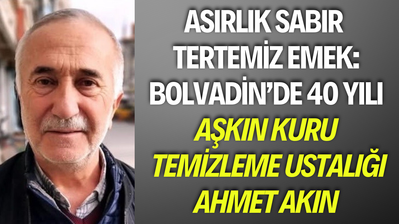Asırlık Sabır Tertemiz Emek Bolvadin’de 40 Yılı Aşkın Kuru Temizleme Ustalığı Ahmet Akın