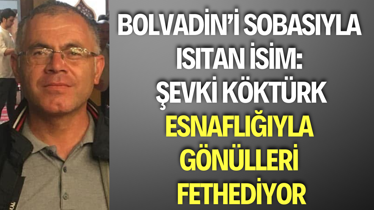 Bolvadin’i Isıtan İsim: Şevki Köktürk Esnaflığıyla Gönülleri Fethediyor