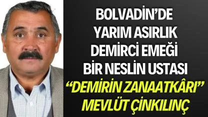 Bolvadin’in Demir Hafızası: Mevlüt Çinkılınç, Bir Mesleğin ve Bir Neslin Ustası