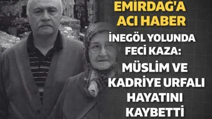 İnegöl Yolunda Feci Kaza: Müslim Ve Kadriye Urfalı’dan Acı Haber