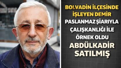 Bolvadin İlçesinde İşleyen Demir Paslanmaz Şiarıyla Çalışkanlığı İle Örnek Oldu Abdülkadir Satılmış