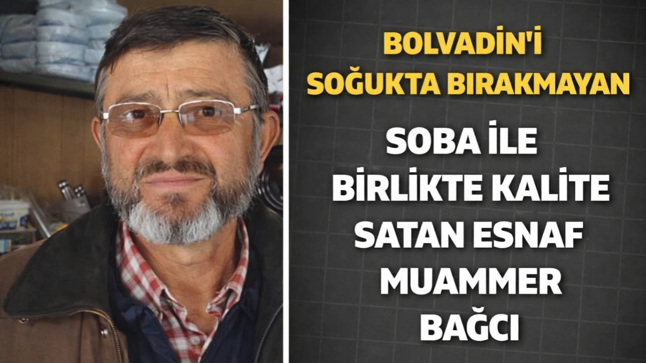 Bolvadin’i Soğukta Bırakmayan Soba İle Kalite Satan Esnaf Muammer Bağcı