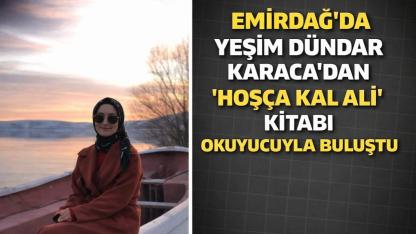 Emirdağ’da Yeşim Dündar Karaca’dan “Hoşça Kal Ali” Kitabı Okuyucuyla Buluştu