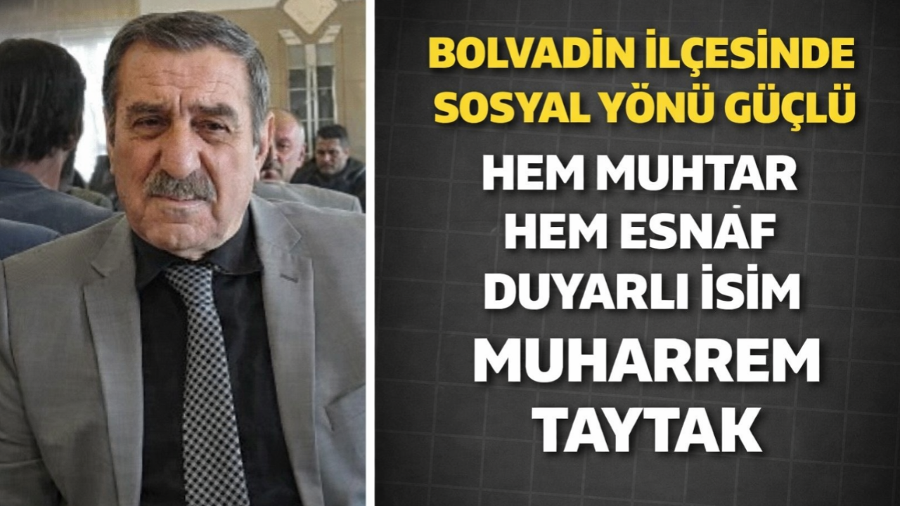 Bolvadin’de Sosyal Yönü Güçlü Hem Muhtar Hem Esnaf Muharrem Taytak