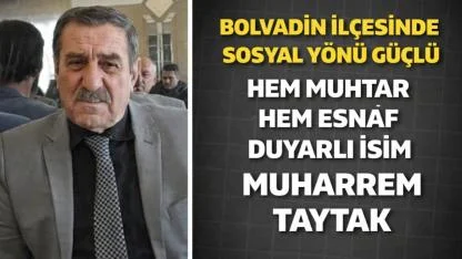 Bolvadin’de Sosyal Yönü Güçlü Hem Muhtar Hem Esnaf Muharrem Taytak