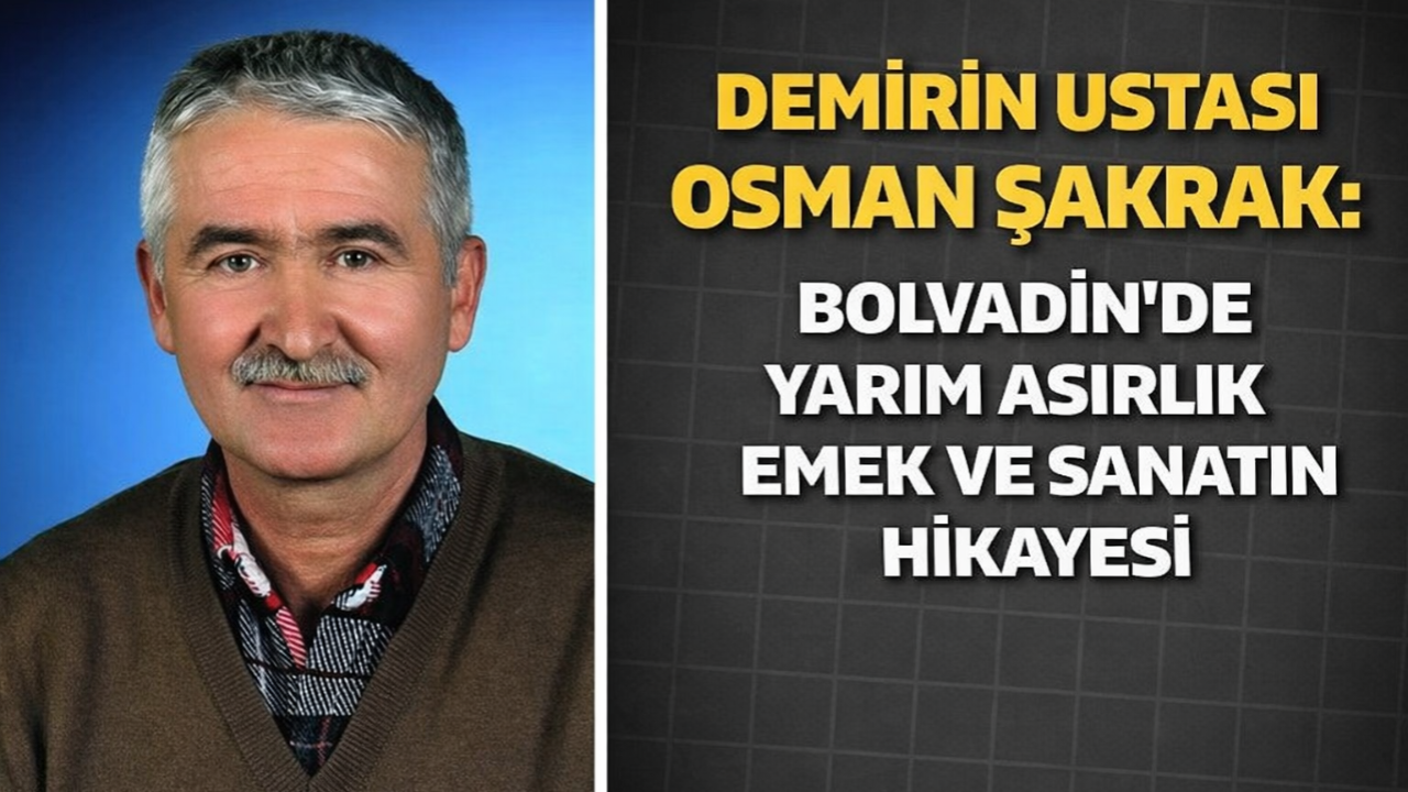 Demirin Ustası Osman Şakrak: Bolvadin’de Yarım Asırlık Emek Ve Sanat Hikayesi