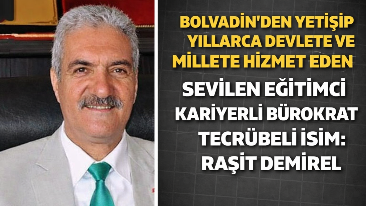 Bolvadin’den Yetişip Yıllarca Devlete ve Millete Hizmet Eden Sevilen Eğitimci Kariyerli Bürokrat Tecrübeli İsim: Raşit Demirel