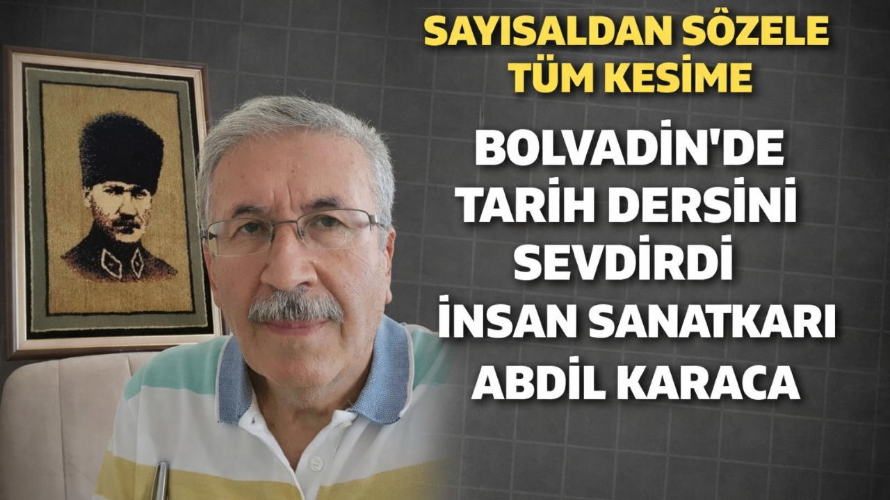 Sayısaldan Sözele Tüm Kesime Tarih Dersini Sevdirdi Abdil Karaca