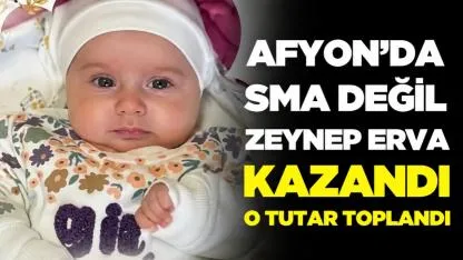Afyon’da Sma Değil Zeynep Erva Kazandı O Tutar Toplandı