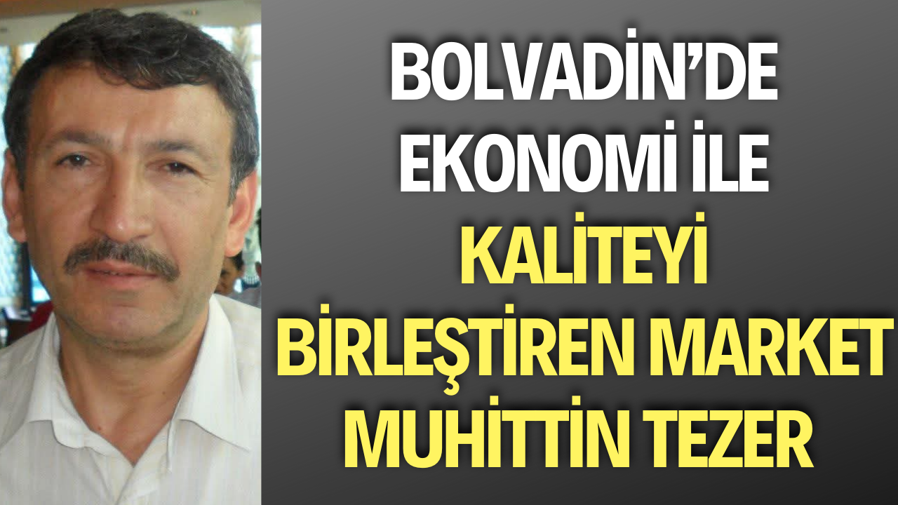 Bolvadin'de Ekonomi İle Markayı Birleştiren İsim Muhittin Tezer